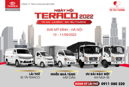 DAEHAN MOTORS TRIỂN KHAI SỰ KIỆN “NGÀY HỘI TERACO 2022” TẠI HÀ NỘI TỪ NGÀY 10-11/9/2022